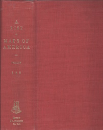 A LIST OF MAPS OF AMERICA IN THE LIBRARY OF CONGRESS, Preceded By a List of Works Relating to Cartography