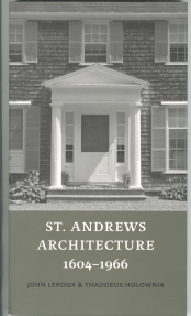 Image for ST. ANDREWS ARCHITECTURE 1604-1966,; Signed By Authors