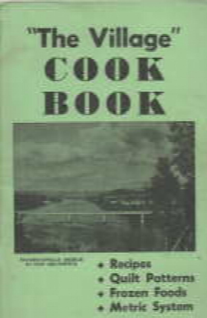 The Village Cook Book; recipes,quilt patterns, frozen food, metric system