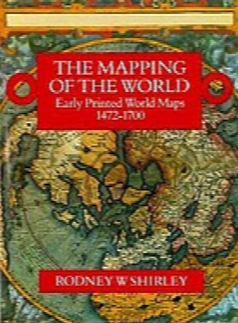 Image for Mapping of the World: Early Printed World Maps, 1472-1700