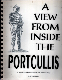 A view from inside the Portcullis : (a history of Emerson customs and general area)