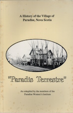 Paradise Terrestre : A History of the Village of Paradise, Nova Scotia