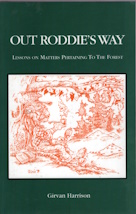 Out Roddie's Way : Lessons on Matters Pertaining to the Forest