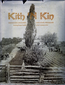 KITH 'N KIN : reminiscenses [sic], biographies, genealogies, photographs, featuring Oro Township pioneer Families