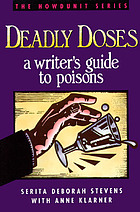 Deadly Doses: A Writer's Guide to Poisons (Howdunit Series)