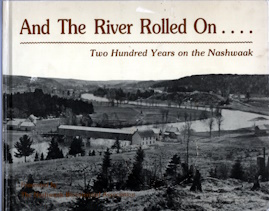 AND THE RIVER ROLLED ON.Two Hundred Years on the Nashwaak; hardcover edition