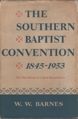 The Southern Baptist Convention, 1845-1953; the first history of a great denomination