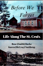 Image for Before We Forget: Life Along The St. Croix ; Before We Forget: Life Along The St. Croix ;