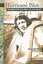 Image for Hurricane Pilot: The Wartime Letters of W.O. Harry L. Gill, D.F.M., 1940-1943 (New Brunswick Military Heritage, 10) Hurricane Pilot: The Wartime Letters of W.O. Harry L. Gill, D.F.M., 1940-1943 (New Brunswick Military Heritage, 10)