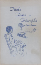 TRIALS, TEARS AND TRIUMPHS; signed copy