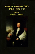 Bishop John Medley : John Fredericton ; poem