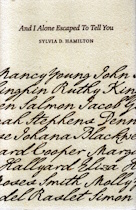 And I Alone Escaped to Tell You