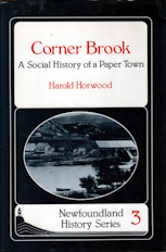 Corner Brook: A Social History of a Paper Town (Newfoundland History Series, 3)