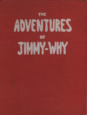 The adventures of Jimmy-Why; twice signed copy