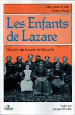 Les enfants de Lazare : histoire du lazaret de Tracadie
