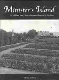 MINISTER'S ISLAND: Sir William Van Horne's Summer Home in St. Andrews; Signed copy