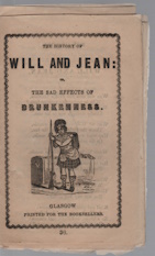 History of Will and Jean, or, The sad effects of drunkenness