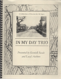 In my day trio : a collection of stories for all ages ; edited by Margie Cummings & Keswick Reads