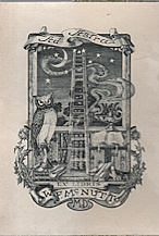 Bookplate; Ex Libris, William Fletcher McNutt M.D.of San Francisco, California, designed by himself