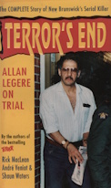 TERROR'S END : Allan Legere on Trial
