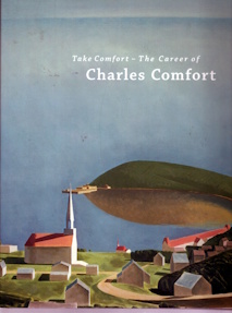 Image for Take Comfort: The Career of Charles Comfort (French and English Edition) Take Comfort: The Career of Charles Comfort (French and English Edition)