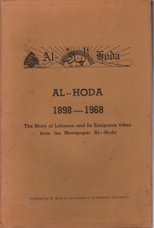 Al-Hoda 1898-1968: The Story of Lebanon and Its Emigrants Taken From the Newspaper Al-Hoda
