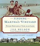 Finding Martha's Vineyard: African Americans at Home on an Island
