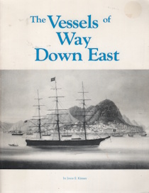 The vessels of way down east : a listing of vessels built in the most easterly section of the state of Maine, the Passamaquoddy Customs District of Washington County Signed copy