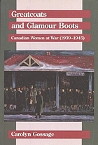 Greatcoast and Glamour Boats; Canadian women at war (1939-1945)