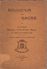 Souvenir du sacre de son Excellence Monseigneur Louis-Joseph-Arthur Melanson, 2ieme eveque de Gravelbourg, Sask. consacre a Chatham, N.B., le 22 fevrier 1933.
