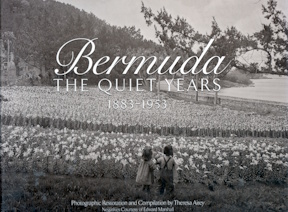 Bermuda : the quiet years, 1883-1953 / photographic restoration and compilation by Theresa Airey ; negatives courtesy of Edward Marshall.