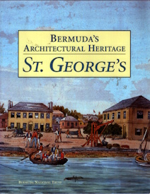 Image for Bermuda's Architectural Heritage: St. George's (Volume Two) Bermuda's Architectural Heritage: St. George's (Volume Two)