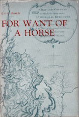 Image for For want of a horse; being a journal of the campaigns against the Americans in 1776 and 1777 conducted from Canada by an officer who served with Lt. Gen. Burgoyne For want of a horse; being a journal of the campaigns against the Americans in 1776 and 1777 conducted from Canada by an officer who served with Lt. Gen. Burgoyne