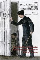 The Insubordinate and the Noncompliant: Case Studies of Canadian Mutiny and Disobedience, 1920 to Present