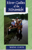Image for RIVER GUIDES OF THE MIRAMICHI; signed copy RIVER GUIDES OF THE MIRAMICHI; signed copy