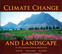 Image for Climate Change and Landscape: In the Canadian Rocky Mountains Climate Change and Landscape: In the Canadian Rocky Mountains