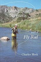 Image for Fishing Small Streams with a Fly-Rod Fishing Small Streams with a Fly-Rod