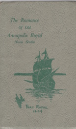Image for The romance of old Annapolis Royal : Annapolis Royal, Nova Scotia; signed copy The romance of old Annapolis Royal : Annapolis Royal, Nova Scotia; signed copy