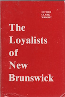 THE LOYALISTS OF NEW BRUNSWICK;