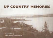 Image for UP COUNTRY MEMORIES, Pictures and Stories About How it Used to be Along the Lower St. John River UP COUNTRY MEMORIES, Pictures and Stories About How it Used to be Along the Lower St. John River