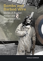 Bombs and Barbed Wire: Stories of Acadian Airmen and Prisoners of War, 1939-1945 (New Brunswick Military Heritage Series, 29)
