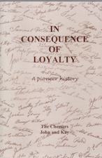 Image for In consequence of loyalty: A pioneer history 1750- 1850 In consequence of loyalty: A pioneer history 1750- 1850