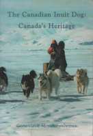 Image for The Canadian Inuit Dog: Canada's Heritage (2nd Edition) The Canadian Inuit Dog: Canada's Heritage (2nd Edition)