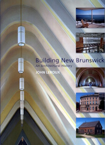 Image for BUILDING NEW BRUNSWICK - An Architectural History BUILDING NEW BRUNSWICK - An Architectural History