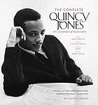 The Complete Quincy Jones : My Journey & Passions: Photos. Letters, Memories and More from Q's Personal Collection;signed copy