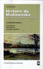 Image for Histoire du Madawaska: entre l'Acadie, le Qubec, et l'Amrique Histoire du Madawaska: entre l'Acadie, le Qubec, et l'Amrique