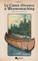 Le canot d'ecorce a Weymontaching (Collection Connaissance des pays quebecois) (French Edition)