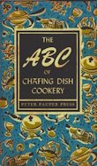 The ABC of chafing dish cookery