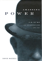 Amassing Power: J. B. Duke and the Saguenay River, 1897-1927