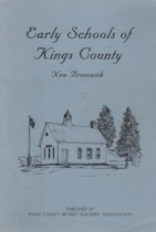 EARLY SCHOOLS OF KINGS COUNTY NEW BRUNSWICK